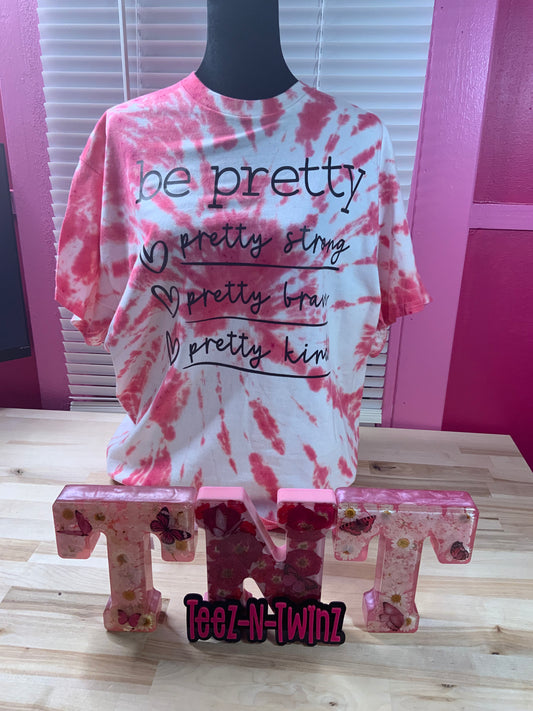 BE PRETTY