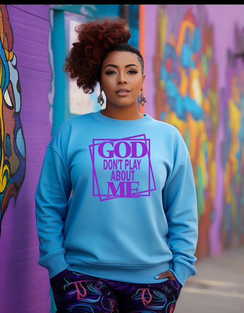 GOD DONT PLAY ABOUT ME  (PURPLE)